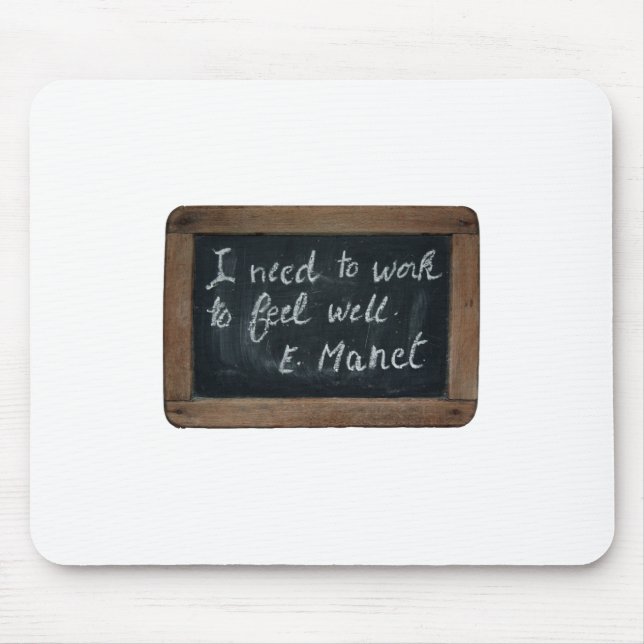 Ardoise 07 Manet's Quote Mousepad (Vorne)