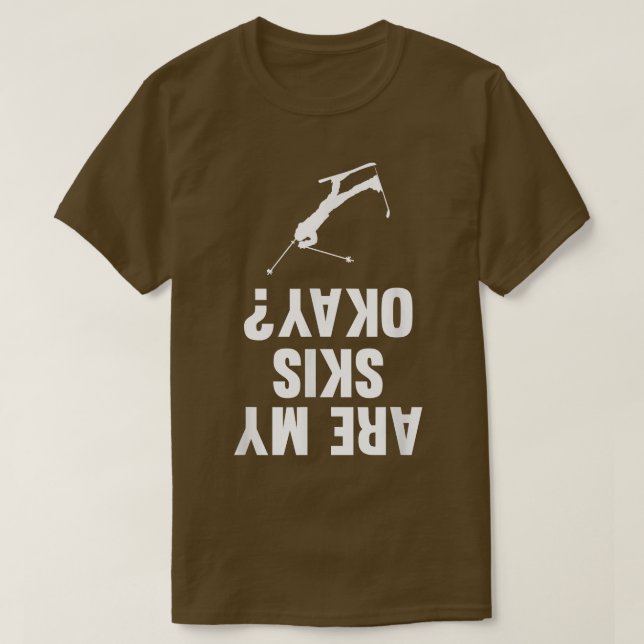 Are My Skis Okay Skiing Skier Winter Sports Graphi T-Shirt (Design vorne)