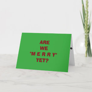 "ARE WE MERRY YET" GROSSE CHRISTMAS/HOLIDAY CARD FEIERTAGSKARTE