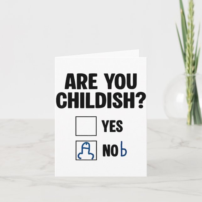Are You Childish Yes Nob Funny Saying Quote Men Wo Karte (Vorderseite)