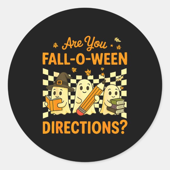 Are You Fall O Ween Directions Halloween Teacher G Runder Aufkleber (Vorderseite)
