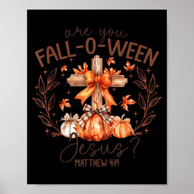 Are You Fall-o-ween Jesus Halloween Soky Season Pu Poster (Vorne)
