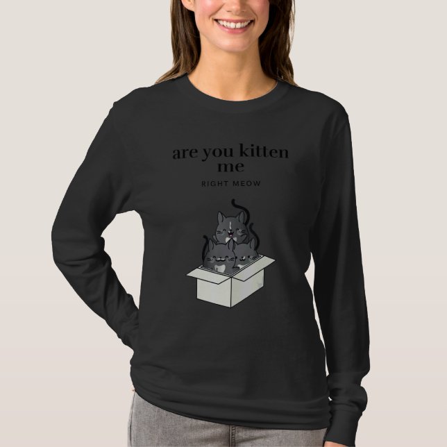 Are You Kitten Me Right Meow Funny Tuxedo Cats in  T-Shirt (Vorderseite)
