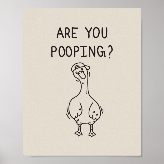 Are you pooping goose poster (Vorne)