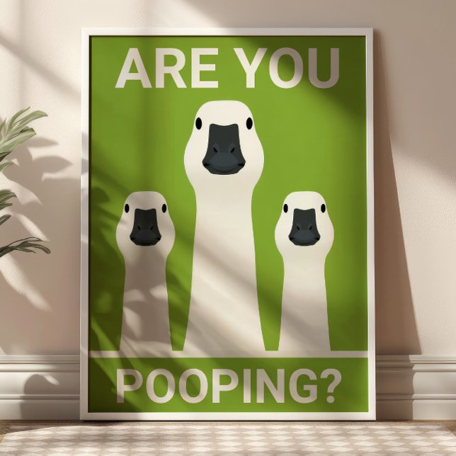 Are You Pooping? Silly Geese Funny Bathroom  Poster (Von Creator hochgeladen)