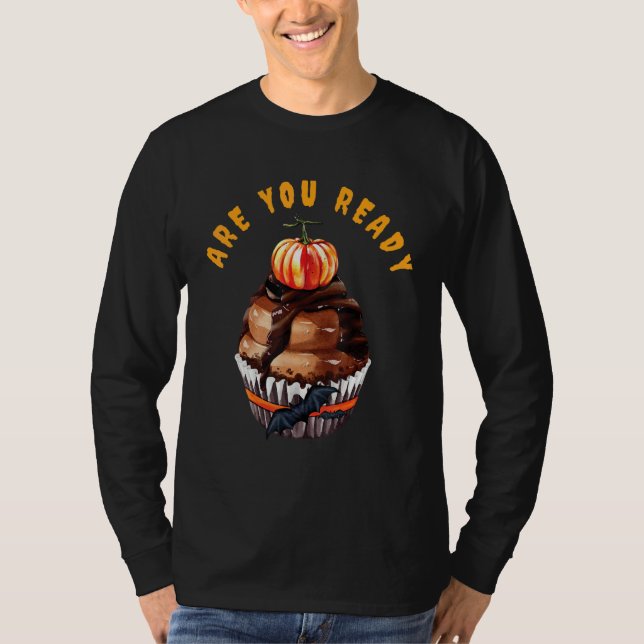 Are You Ready For A Cupcake on Halloween_3 T-Shirt (Vorderseite)