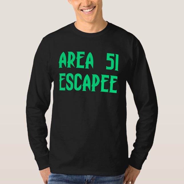 Area 51 Escapee Alien Escaped Prison T-Shirt (Vorderseite)