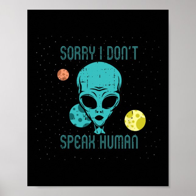 Area-51 Sorry Don't Speak Human Alien Fun-ny Hallo Poster (Vorne)