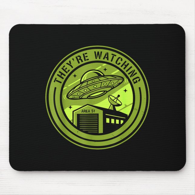 Area 51 They're Watching Alien Believer Batch Ufo  Mousepad (Vorne)
