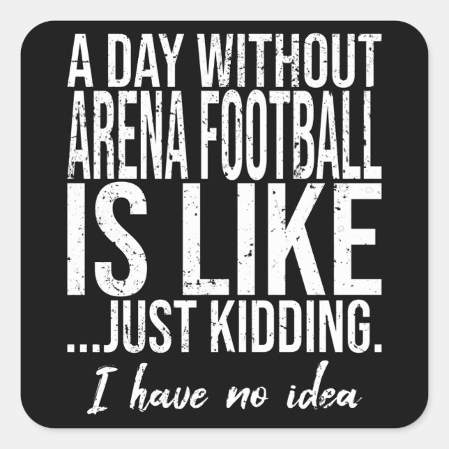 Arena Football lustiges Sportgeschenk Quadratischer Aufkleber (Vorderseite)