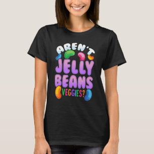 Arenu2019t Jelly Beans Veggies Jelly Bean Feinschm T-Shirt