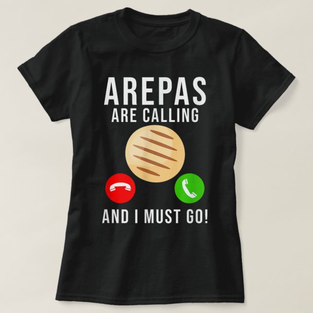 Arepas Zitat Funny kolumbianischen venezolanischen T-Shirt (Design vorne)