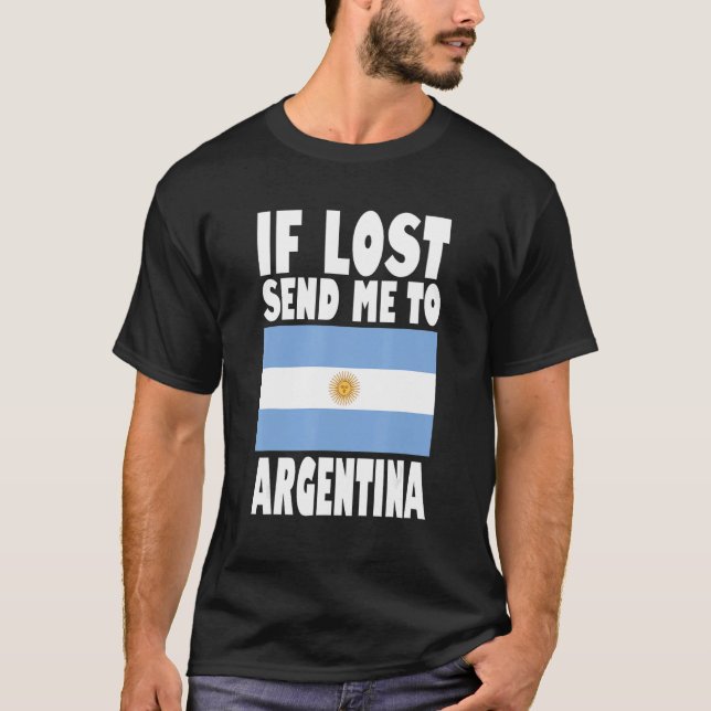 Argentina Flag Design  If lost send me to Argentin T-Shirt (Vorderseite)