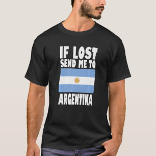 Argentinien Flagge Design Wenn verloren, schicken T-Shirt