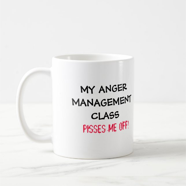 Ärger-Management-Klassen-Tasse Kaffeetasse (Links)