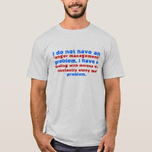 Ärger-Management T-Shirt