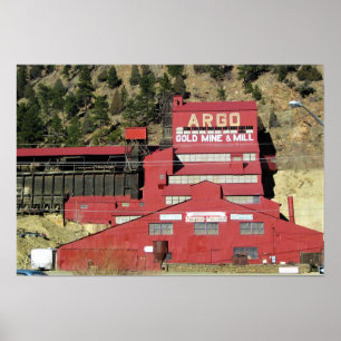 Argo Gold Mine & Mill, Idaho Springs, Colorado Poster