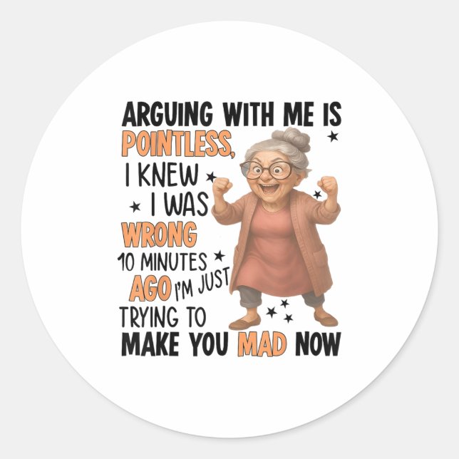 Arguing With Me Is Intless I Knew Was Wrong 10 Min Runder Aufkleber (Vorderseite)