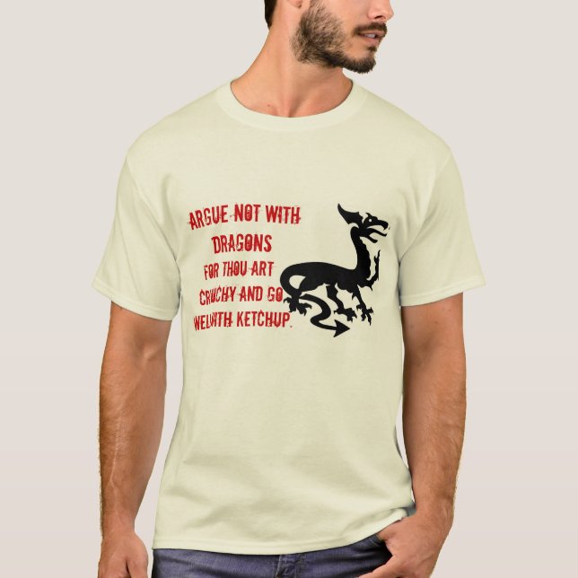 Argumentieren Sie nicht mit Drachen… T-Shirt (Vorderseite)