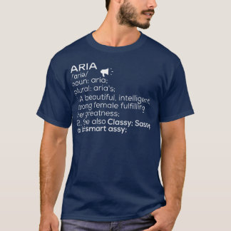 Aria Name Aria Definition Aria Weibliche Bezeichnu T-Shirt