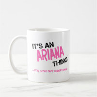 Ariana, was man nicht verstehen würde, wie man hei