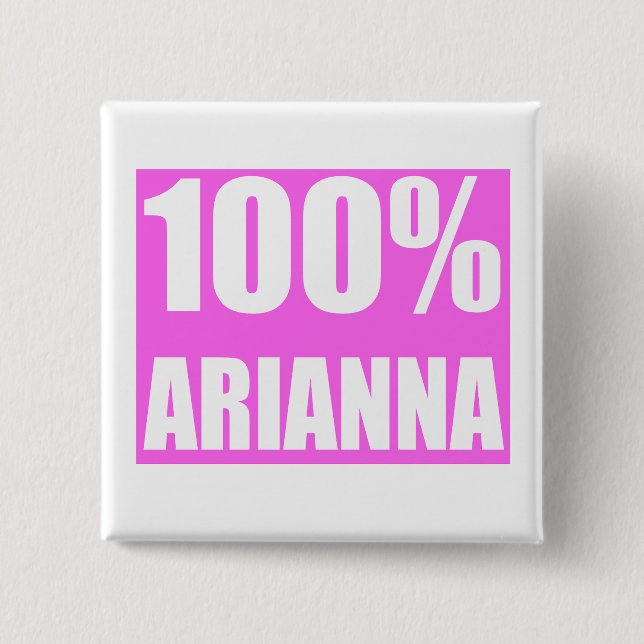 Arianna Name 100 Prozent Button (Vorderseite)
