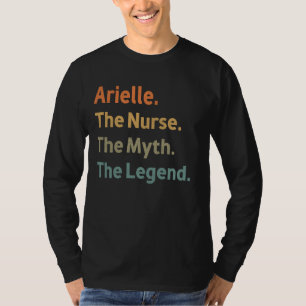 Arielle Die Krankenschwester Der Mythos Der legend T-Shirt