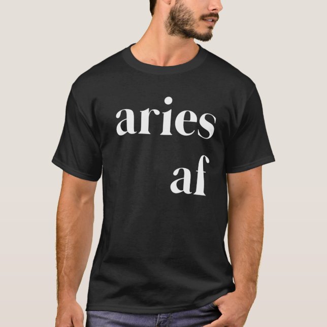 Aries AF Womens Mens Funny Zodiac Astrologie Gebur T-Shirt (Vorderseite)