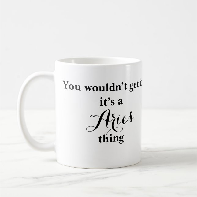 Aries Astrologie Zodiac Funny Mug Kaffeetasse (Links)