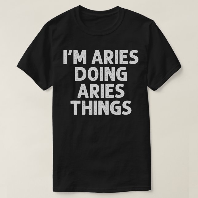 ARIES Geschenk, die Dinge benennen Funny Personali T-Shirt (Design vorne)