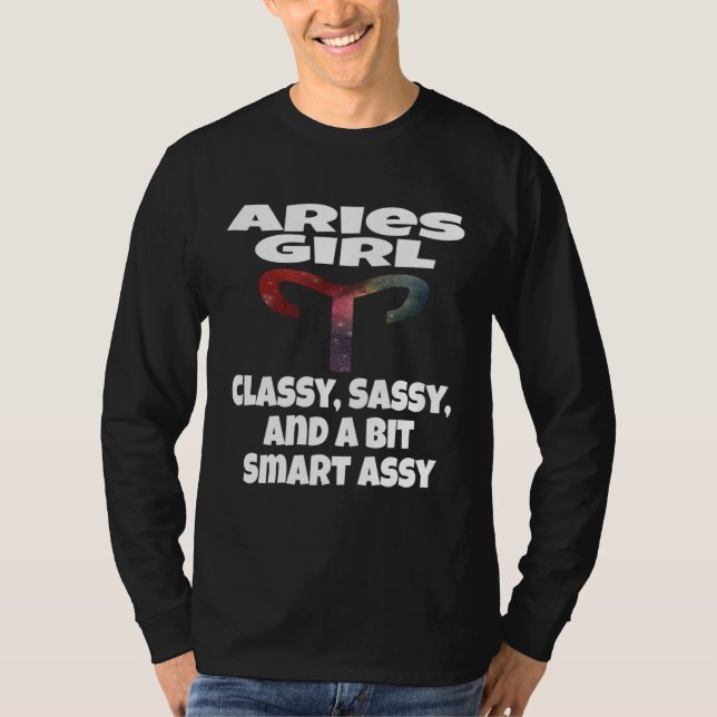 Aries Girl Classy Sassy And A Bit Smart Assy Astro T-Shirt (Vorderseite)