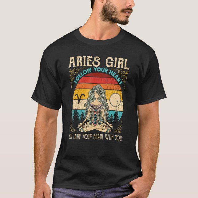 Aries Girl Follow Heart Zodiac Girl Aries Sign T-Shirt (Vorderseite)