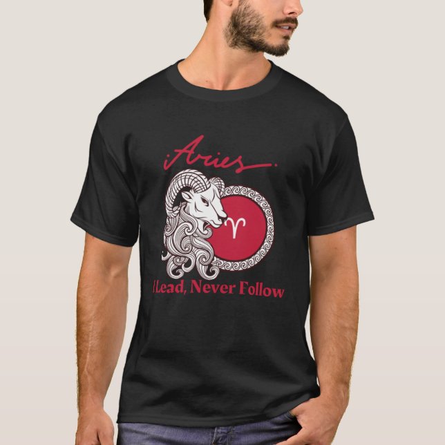 Aries I Lead Never Follow T-Shirt (Vorderseite)