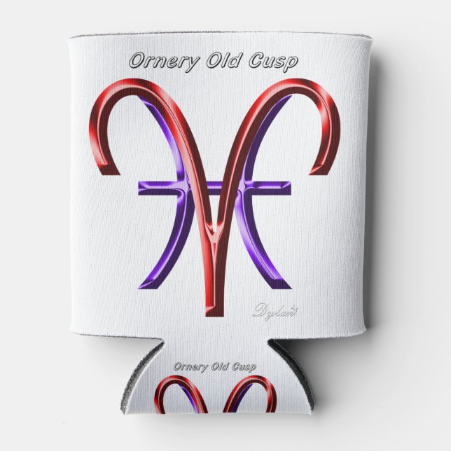 Aries Pisces Ornery Cusp Astrologie Zodiac-Zeichen Dosenkühler (Vorderseite)
