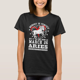 Aries Zodiac Astrologie März 26 Frauen Männer Gebu T-Shirt