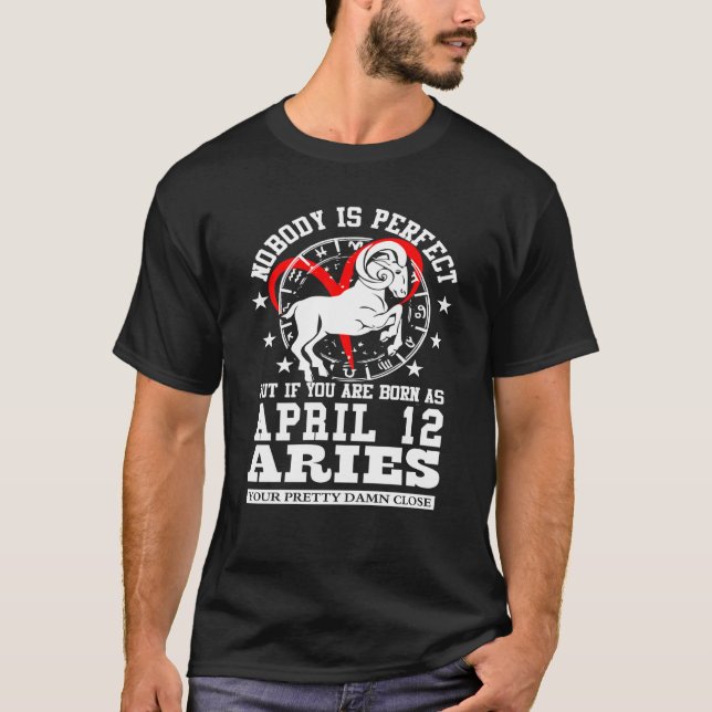 Aries Zodiac Astrology April 12 Women Man Birthday T-Shirt (Vorderseite)