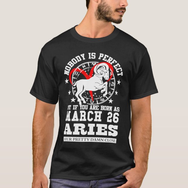 Aries Zodiac Astrology March 26 Women Men Birthday T-Shirt (Vorderseite)