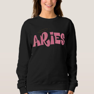 Aries Zodiac Sign Horoskop Astrologie April Geburt Sweatshirt