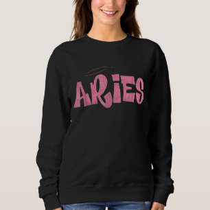 Aries Zodiac Sign Horoskop Astrologie April Geburt Sweatshirt