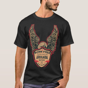Arikara Native Amerikanische Ureinwohner Geboren F T-Shirt