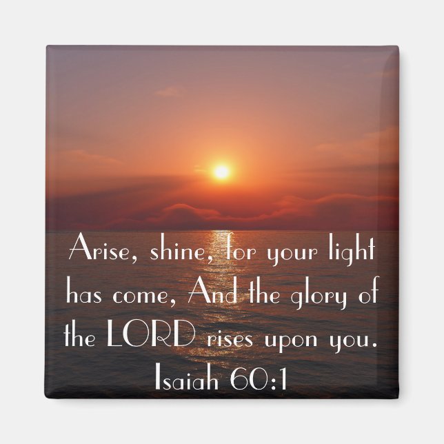 Arise Shine bible verse Isaiah 60:1 Magnet (Vorne)