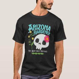 Arizona Az Staat Rebellious Gärtner Cute Totenkopf T-Shirt