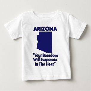 Arizona - Deine Langeweile wird in der Hitze verda Baby T-shirt