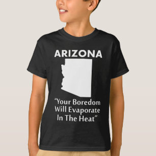 Arizona - Ihre Langeweile wird in der Hitze versch T-Shirt