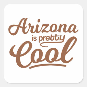 Arizona ist Hübsch Cool Quadratischer Aufkleber