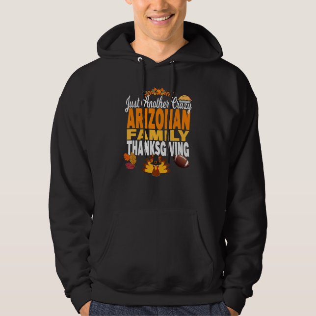 Arizona Just Another Crazy Arizonan Family Thanksg Hoodie (Vorderseite)