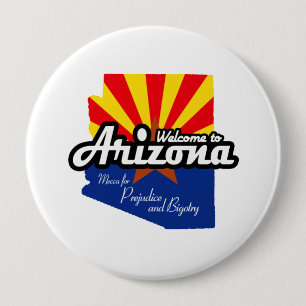 Arizona - "Mekka für Vorurteil und Fanatismus " Button