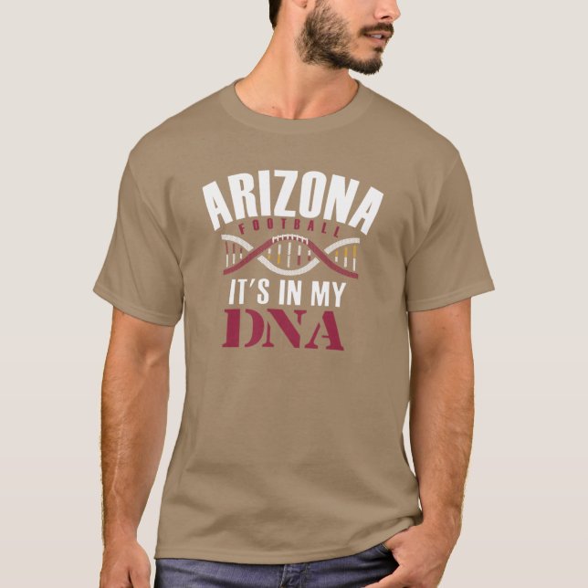 Arizona Proud fing es in meiner DNA an T-Shirt (Vorderseite)
