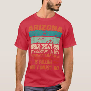 Arizona ruft und ich muss gehen Vintage Berge T-Shirt