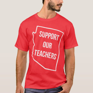 Arizona unterstützt unsere Lehrer T-Shirt
